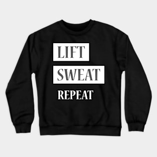 Lift Sweat Repeat Gym Crewneck Sweatshirt